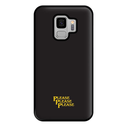 Please Please Please Phone Case for Galaxy S9 Plus