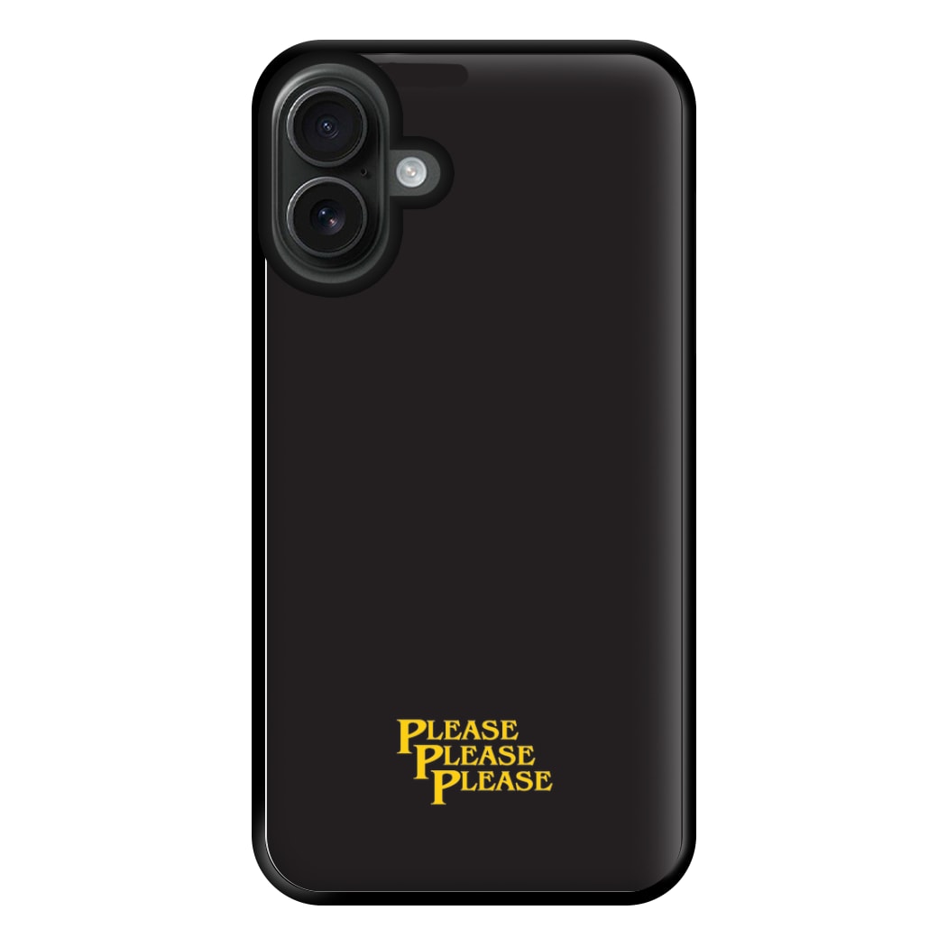 Please Please Please Phone Case for iPhone 16 Plus