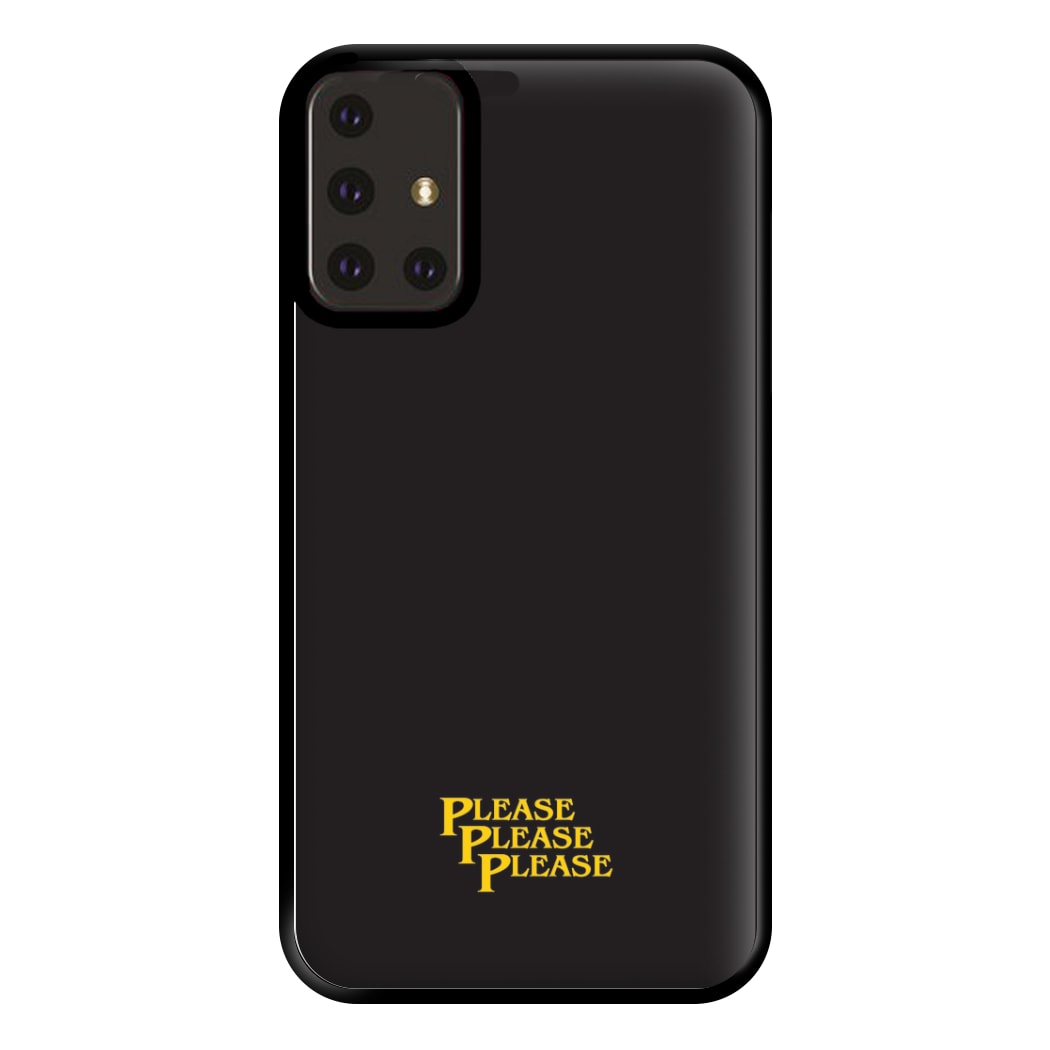 Please Please Please Phone Case for Galaxy A71