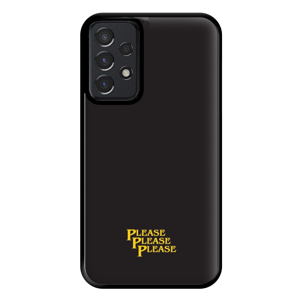 Please Please Please Phone Case for Galaxy A52 / A52s