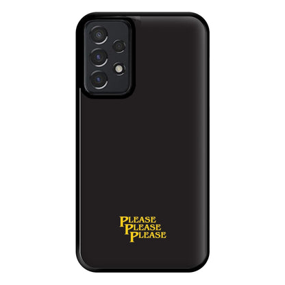 Please Please Please Phone Case for Galaxy A52 / A52s