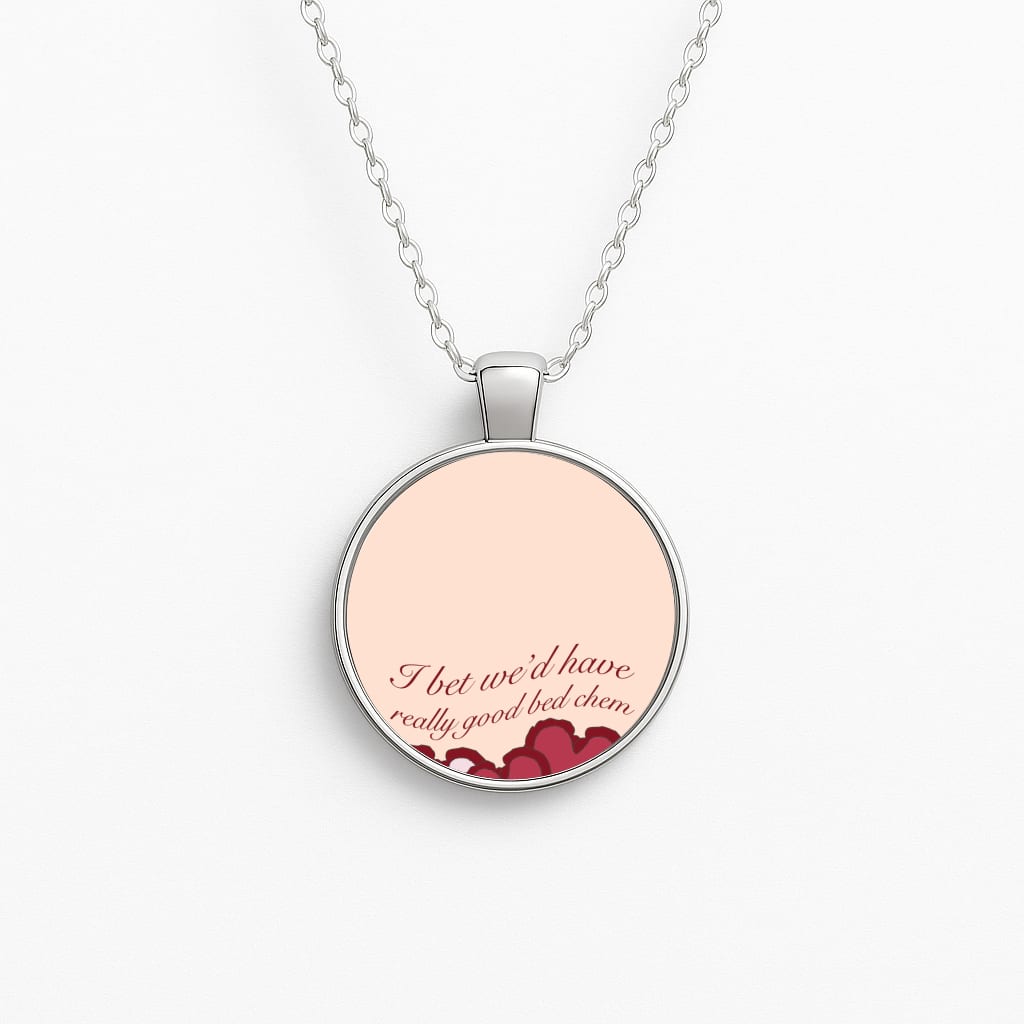 I Bet We'd Have Good Bed Chem Necklace