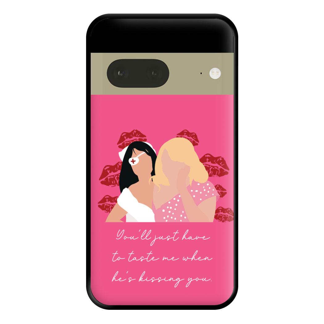 You'll Just Have To Taste Me Phone Case for Google Pixel 7a