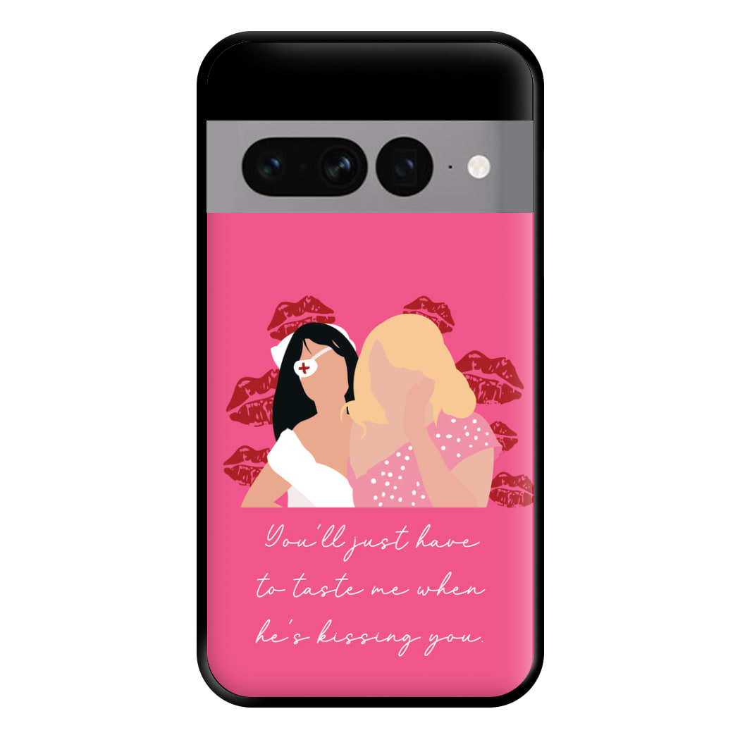 You'll Just Have To Taste Me Phone Case for Google Pixel 7 Pro