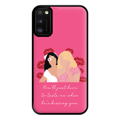 You'll Just Have To Taste Me Phone Case for Galaxy A41