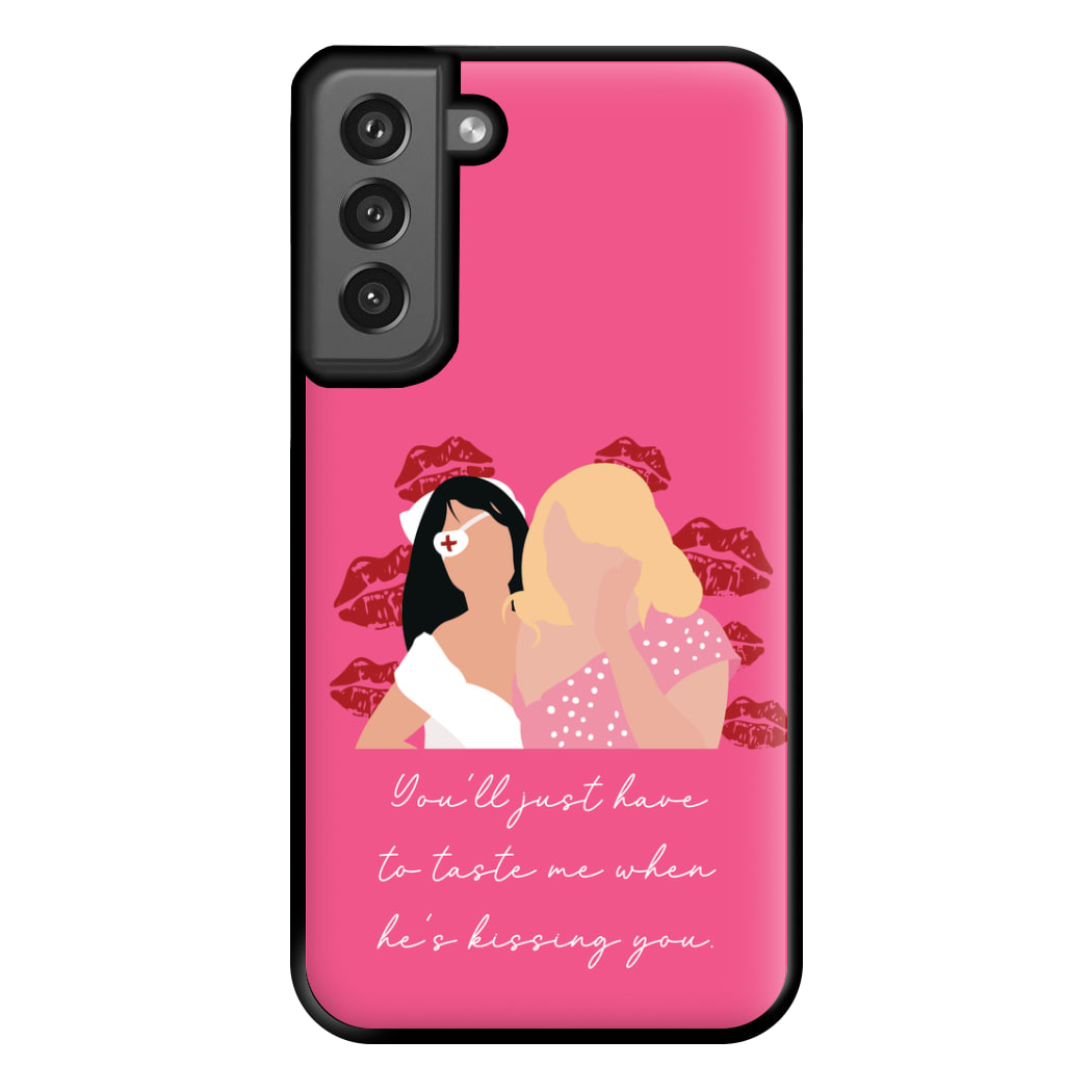 You'll Just Have To Taste Me Phone Case for Galaxy S21FE