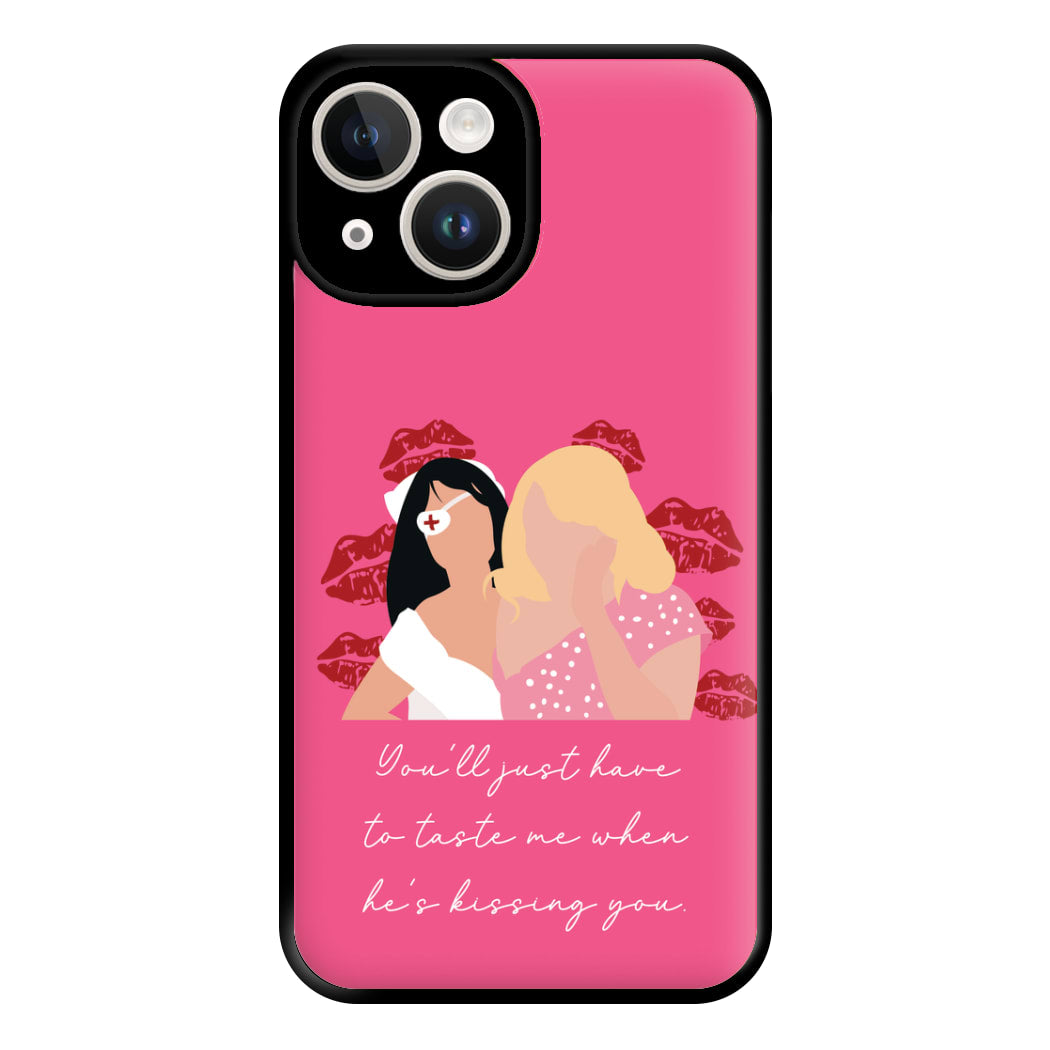 You'll Just Have To Taste Me Phone Case for iPhone 14