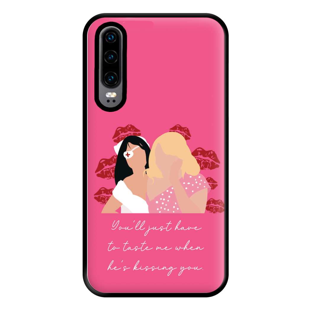 You'll Just Have To Taste Me Phone Case for Huawei P30