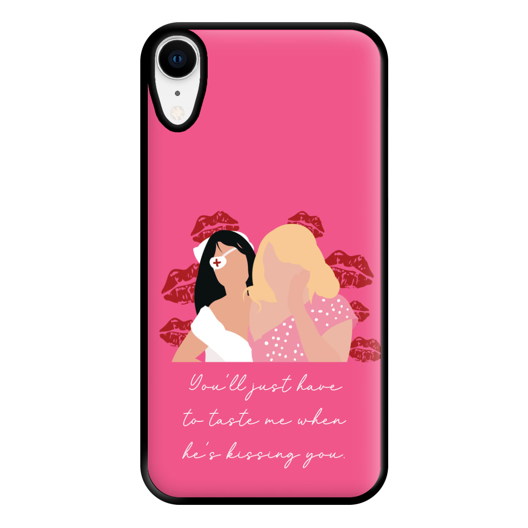 You'll Just Have To Taste Me Phone Case for iPhone XR