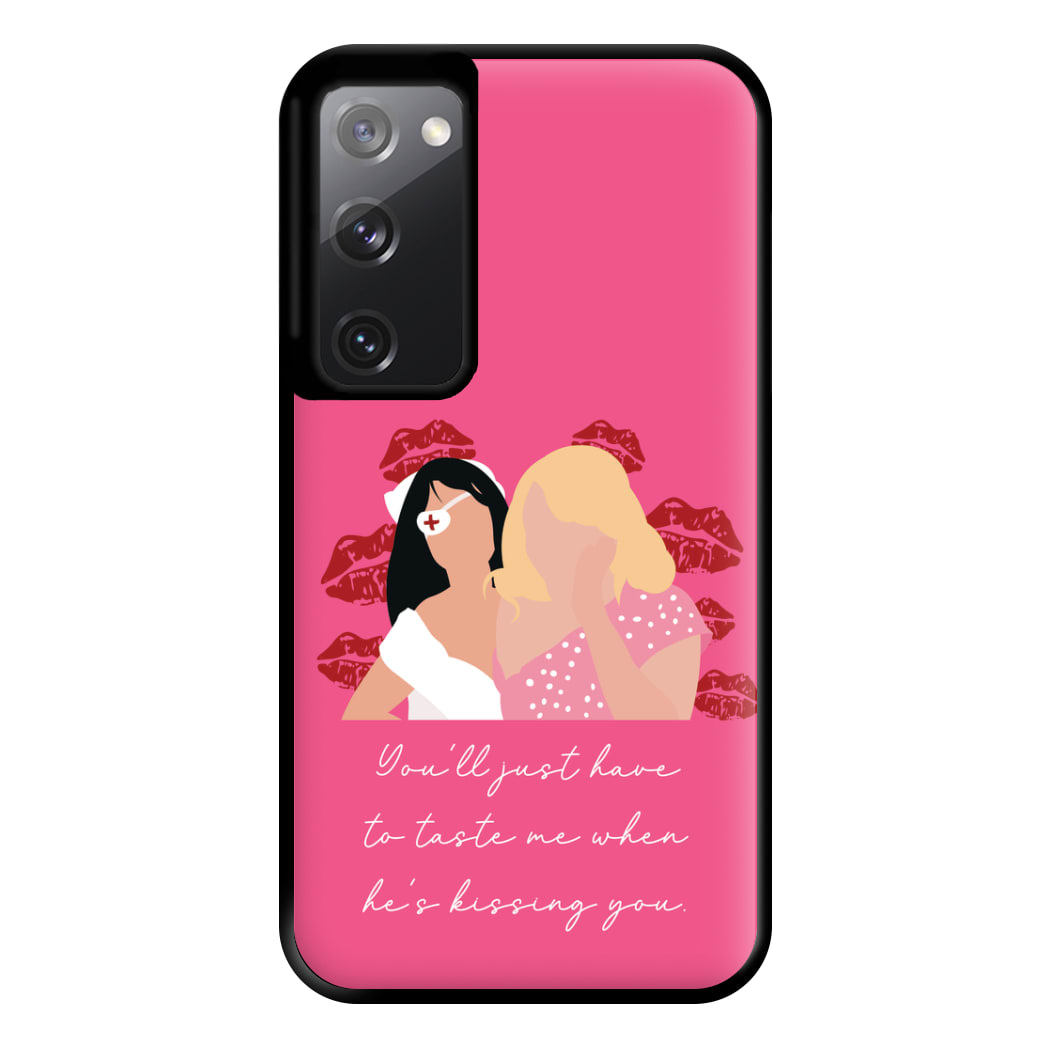 You'll Just Have To Taste Me Phone Case for Galaxy S20FE