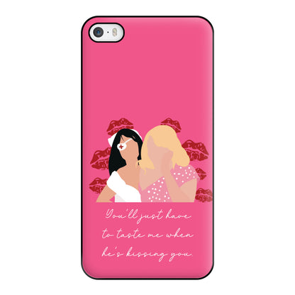 You'll Just Have To Taste Me Phone Case for iPhone 5 / 5s / SE 2016