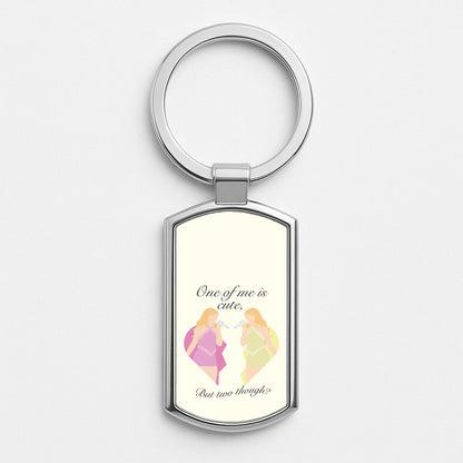 One Of Me Is Cute Silver Keyring