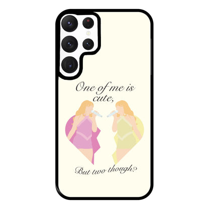 One Of Me Is Cute Phone Case for Galaxy S22 Ultra