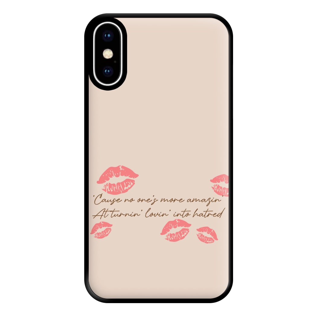 Turnin' Lovin' Into Hatred Phone Case for iPhone XS Max