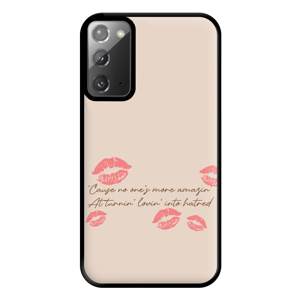 Turnin' Lovin' Into Hatred Phone Case for Galaxy Note 20 Ultra