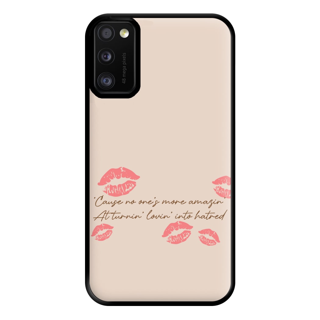 Turnin' Lovin' Into Hatred Phone Case for Galaxy A41