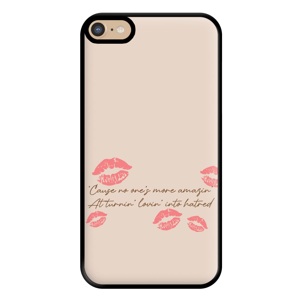 Turnin' Lovin' Into Hatred Phone Case for iPhone 6 Plus / 7 Plus / 8 Plus