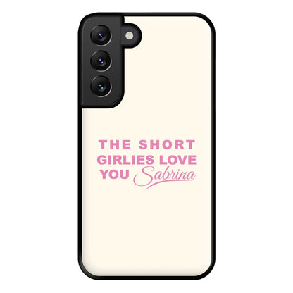 The Short Girlies Love You Sabrina Phone Case for Galaxy S22 Plus