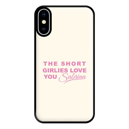 The Short Girlies Love You Sabrina Phone Case for iPhone XS Max