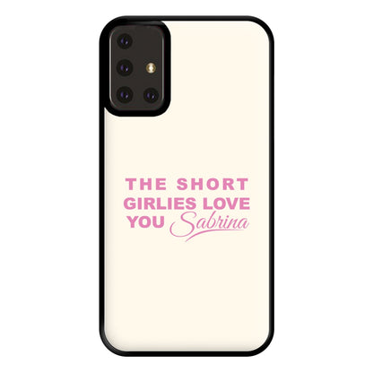 The Short Girlies Love You Sabrina Phone Case for Galaxy A71