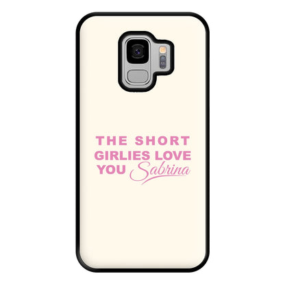 The Short Girlies Love You Sabrina Phone Case for Galaxy S9 Plus