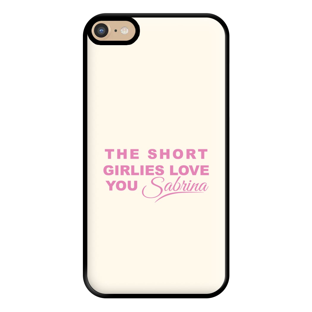 The Short Girlies Love You Sabrina Phone Case for iPhone 6 Plus / 7 Plus / 8 Plus