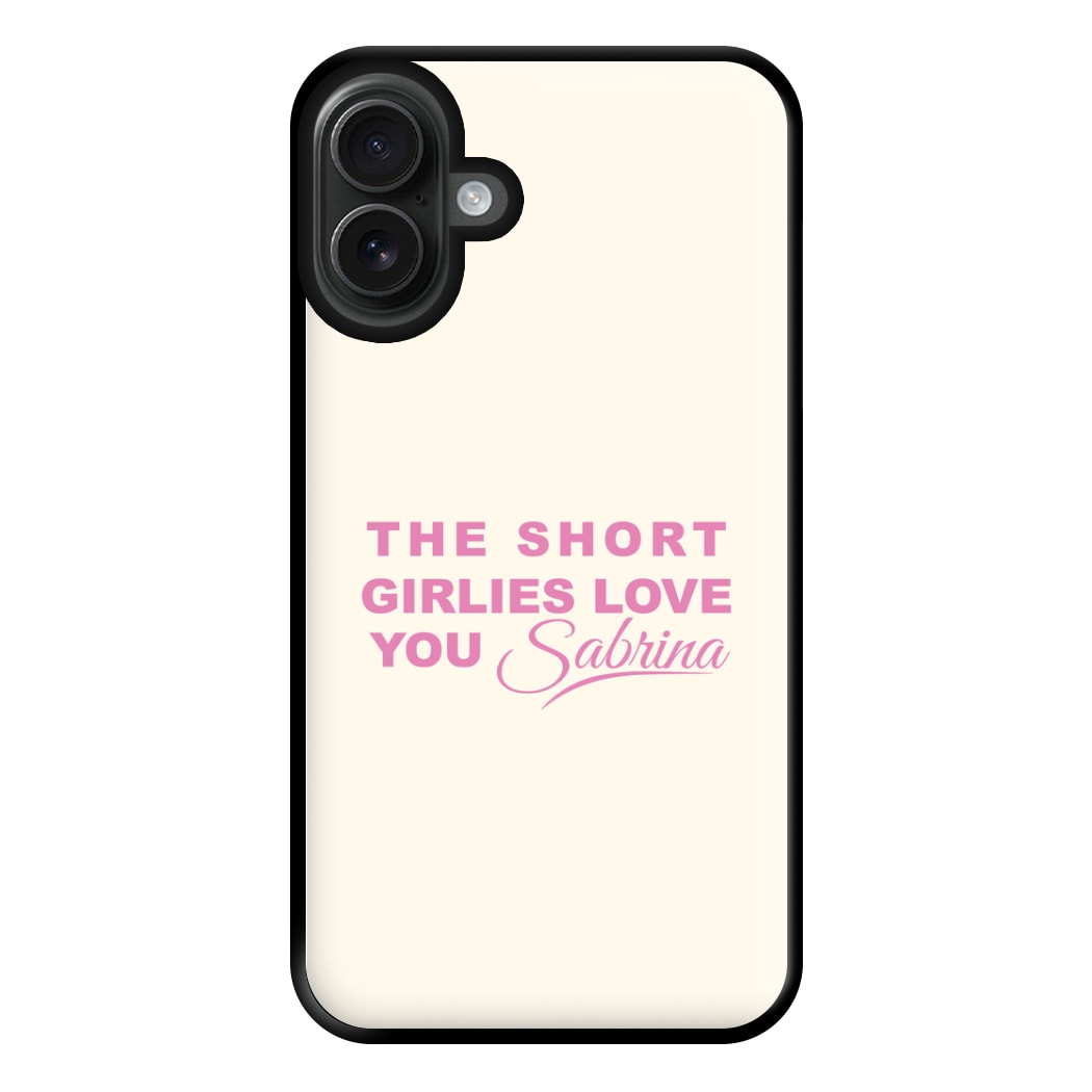 The Short Girlies Love You Sabrina Phone Case for iPhone 16 Plus