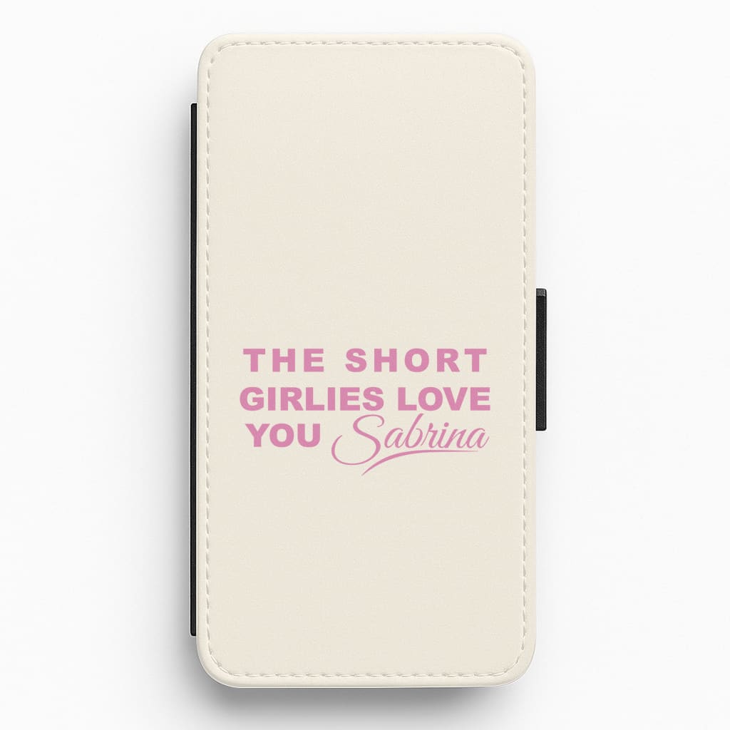 The Short Girlies Love You Sabrina Flip / Wallet Phone Case