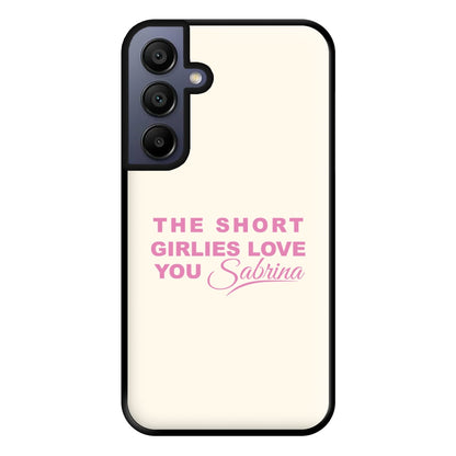 The Short Girlies Love You Sabrina Phone Case for Galaxy A15