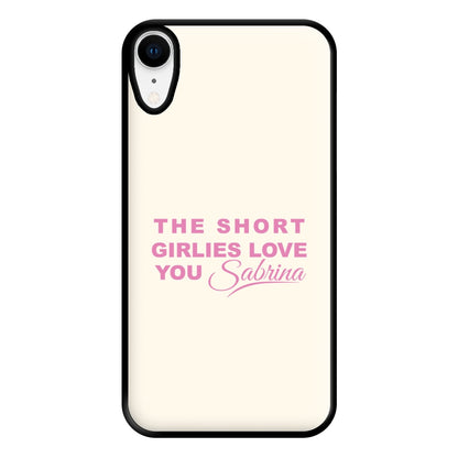 The Short Girlies Love You Sabrina Phone Case for iPhone XR