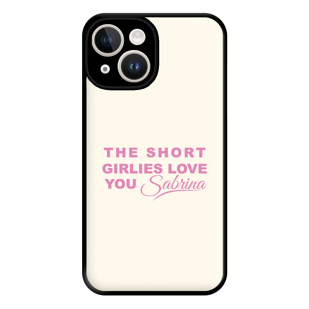 The Short Girlies Love You Sabrina Phone Case for iPhone 14