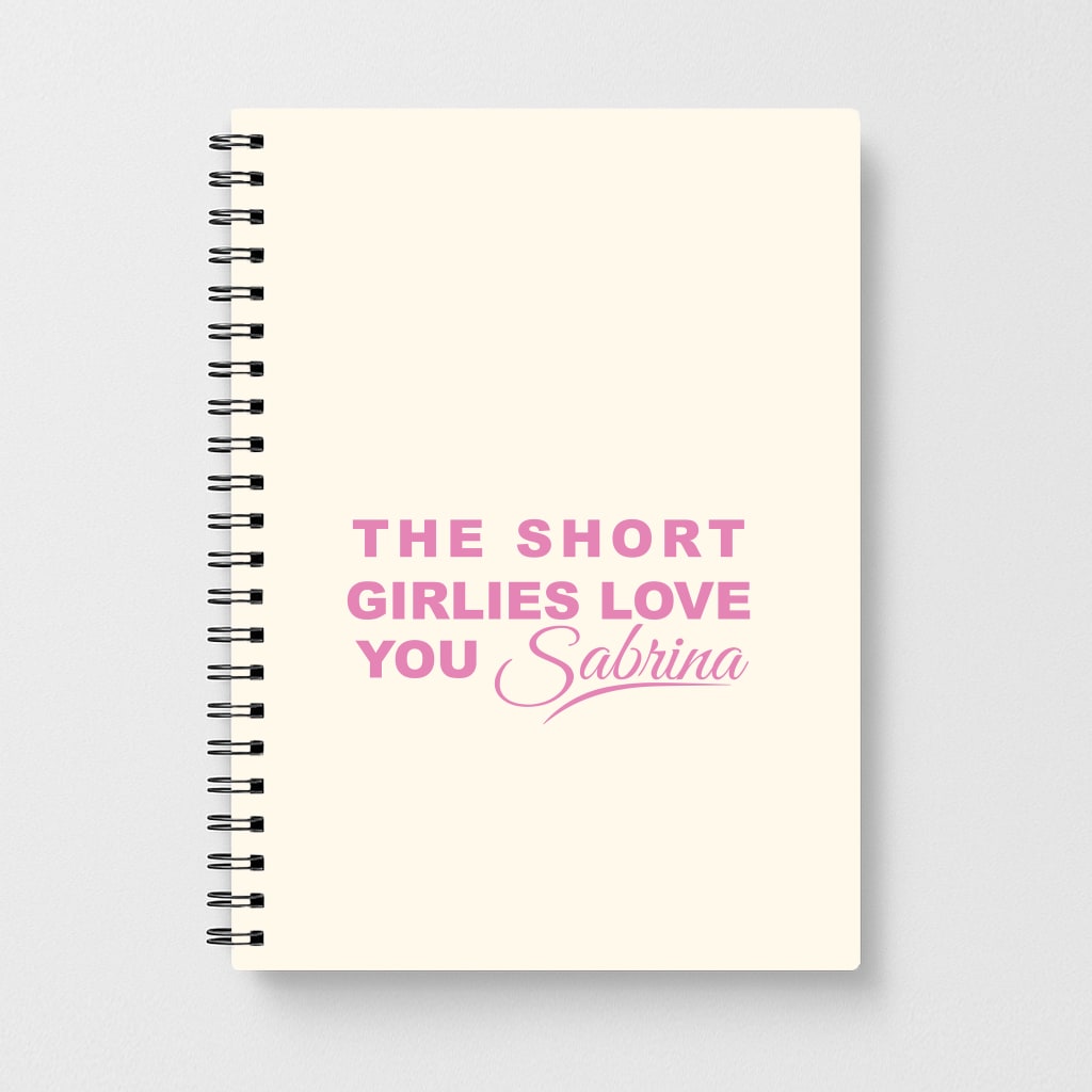 The Short Girlies Love You Sabrina Notebook