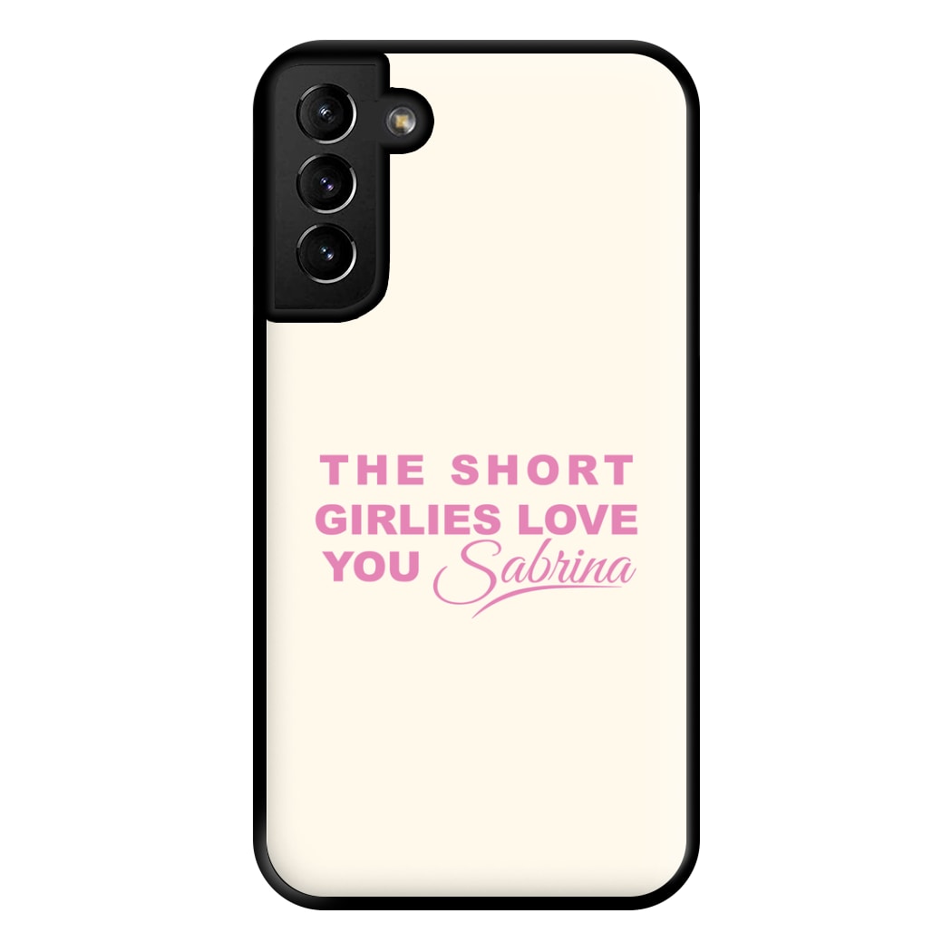 The Short Girlies Love You Sabrina Phone Case for Galaxy S21 Plus