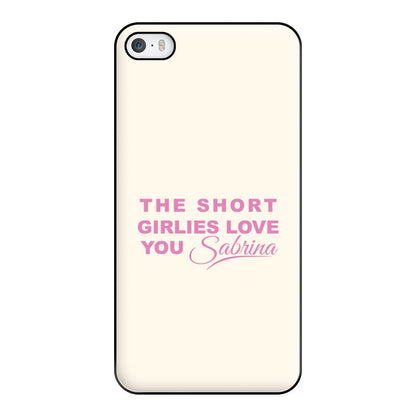 The Short Girlies Love You Sabrina Phone Case for iPhone 5 / 5s / SE 2016