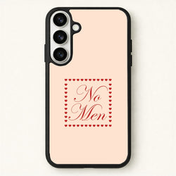 No Men Phone Case for Galaxy S26 Plus