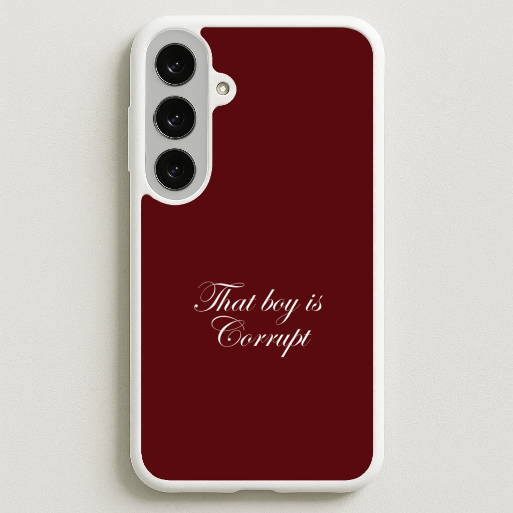 That Boy Is Corrupt Phone Case for Galaxy S25FE