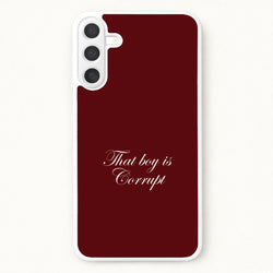 That Boy Is Corrupt Phone Case for Galaxy A17