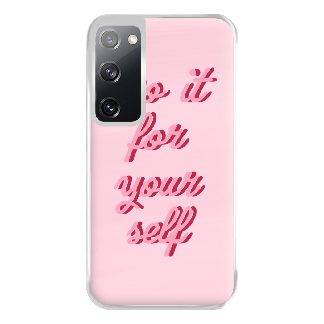 Do It For Your Self - Sassy Quotes Phone Case for Galaxy S20