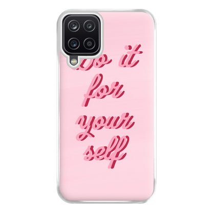 Do It For Your Self - Sassy Quotes Phone Case for Galaxy A12