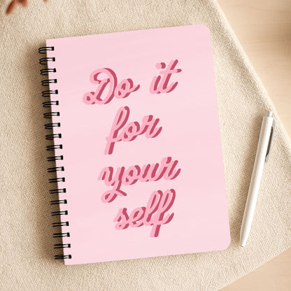 Do It For Your Self - Sassy Quotes Notepad