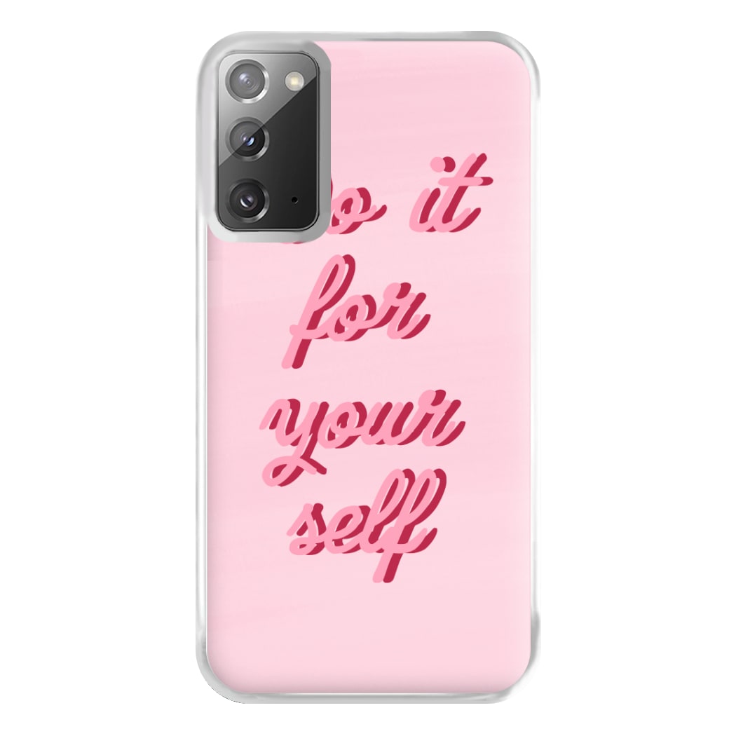 Do It For Your Self - Sassy Quotes Phone Case for Galaxy Note 20 Ultra