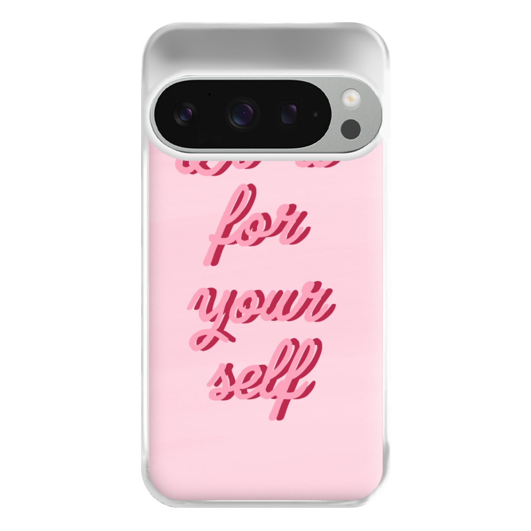 Do It For Your Self - Sassy Quotes Phone Case for Google Pixel 9 Pro XL