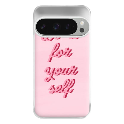 Do It For Your Self - Sassy Quotes Phone Case for Google Pixel 9 Pro XL