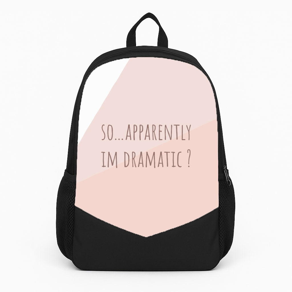Apparently Im Dramatic - Sassy Quotes Large Backpack