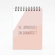 Apparently Im Dramatic - Sassy Quotes Notebook 4