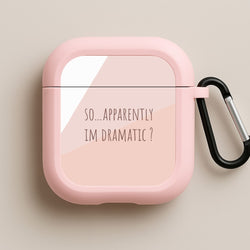 Apparently Im Dramatic - Sassy Quotes Pink AirPods Case