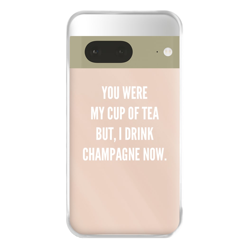 Cup Of Tea Quote Case - Sassy Quotes Phone Case for Google Pixel 7a