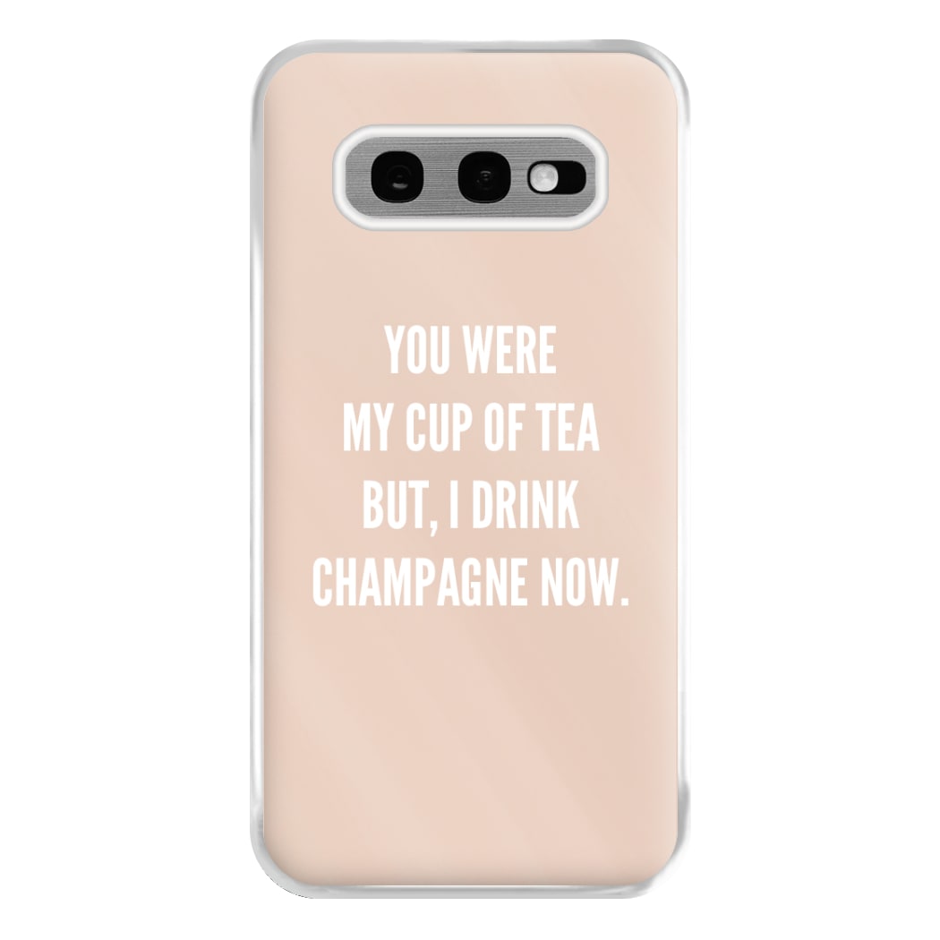 Cup Of Tea Quote Case - Sassy Quotes Phone Case for Galaxy S10e