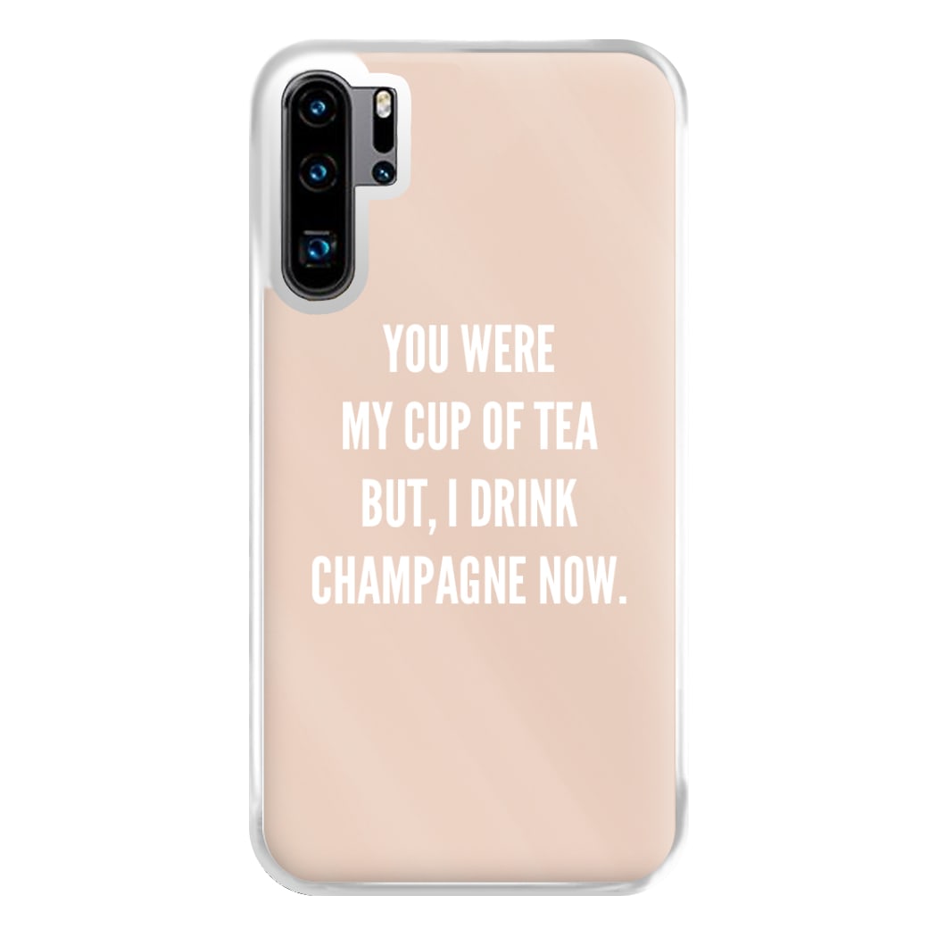 Cup Of Tea Quote Case - Sassy Quotes Phone Case for Huawei P30 Pro