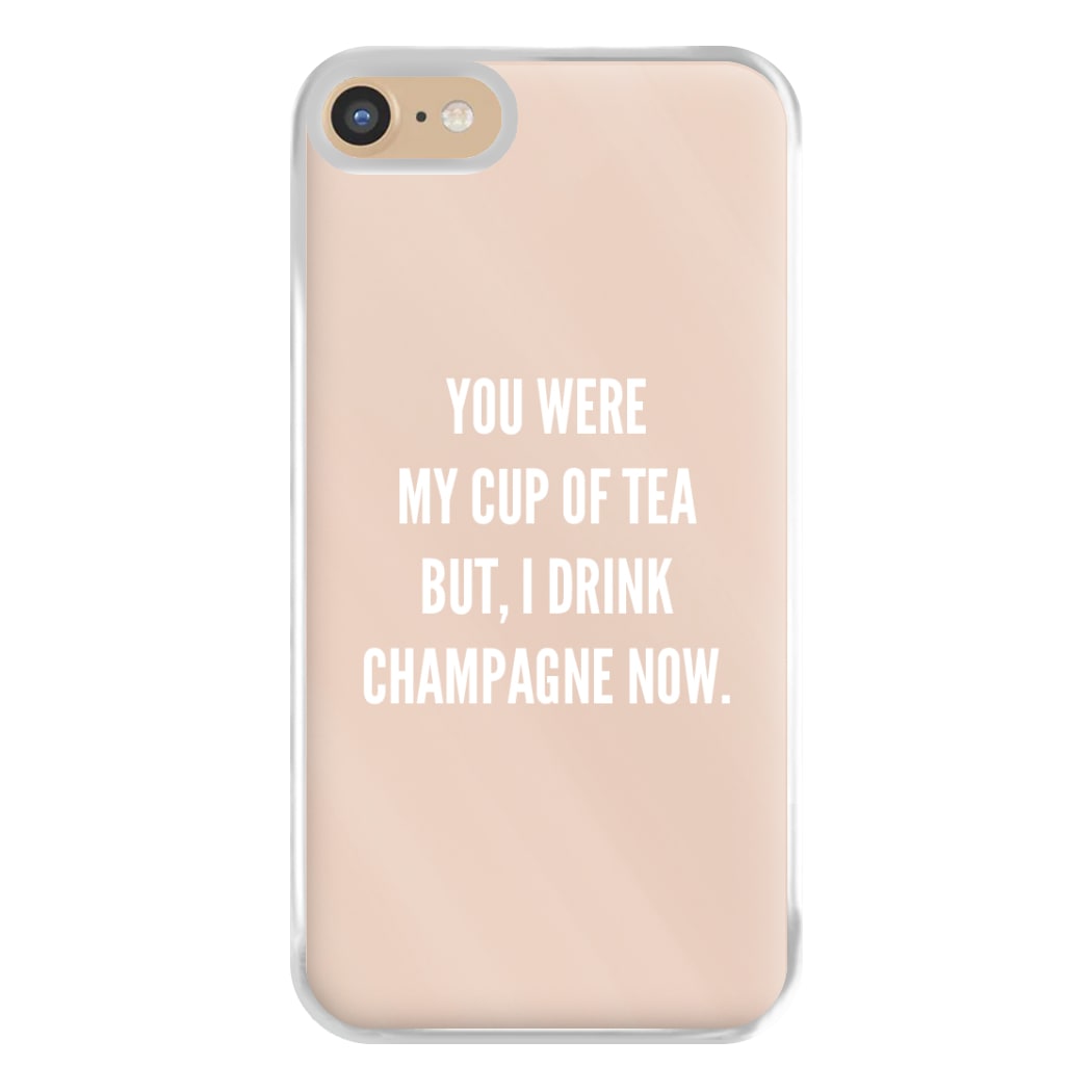 Cup Of Tea Quote Case - Sassy Quotes Phone Case for iPhone 6 / 7 / 8 / SE